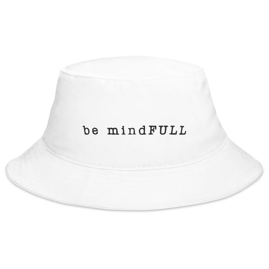 be mindFULL Twill Bucket Hat