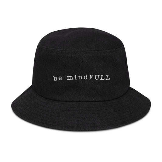 be mindFULL Denim bucket Hat
