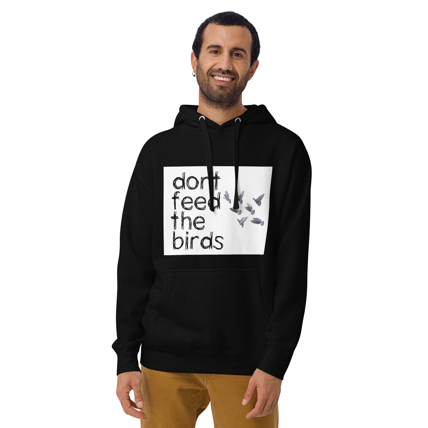 Don't Feed The Birds Unisex Hoodie