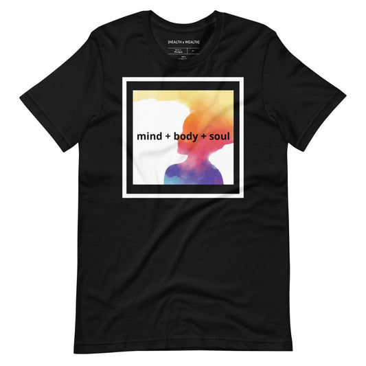 mind + body + soul T-Shirt