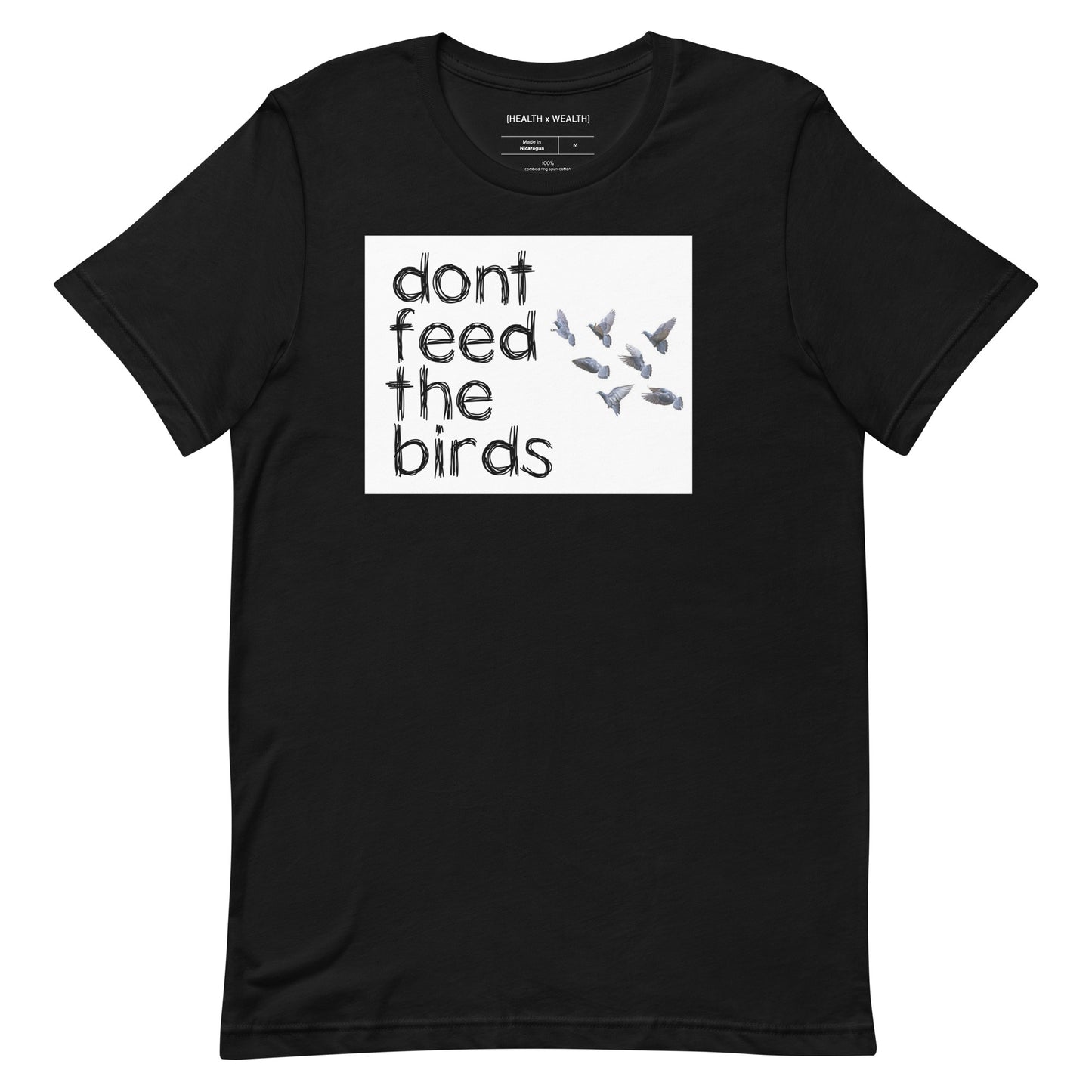 Don't Feed The Birds T-Shirt