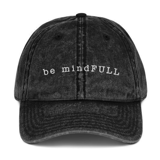 be mindFULL Vintage Dad Hat