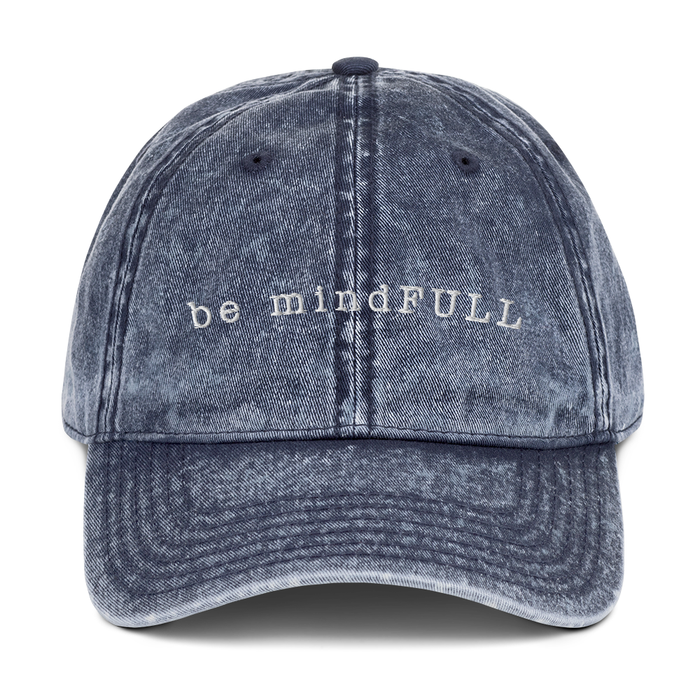be mindFULL Vintage Dad Hat